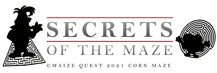 Secrets of the Maze: 2021 Maize Quest Corn Maze Theme
